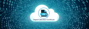 Digital Calibration Certificate (DCC) – What is it and why should you care?